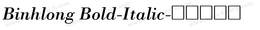Binhlong Bold-Italic字体转换